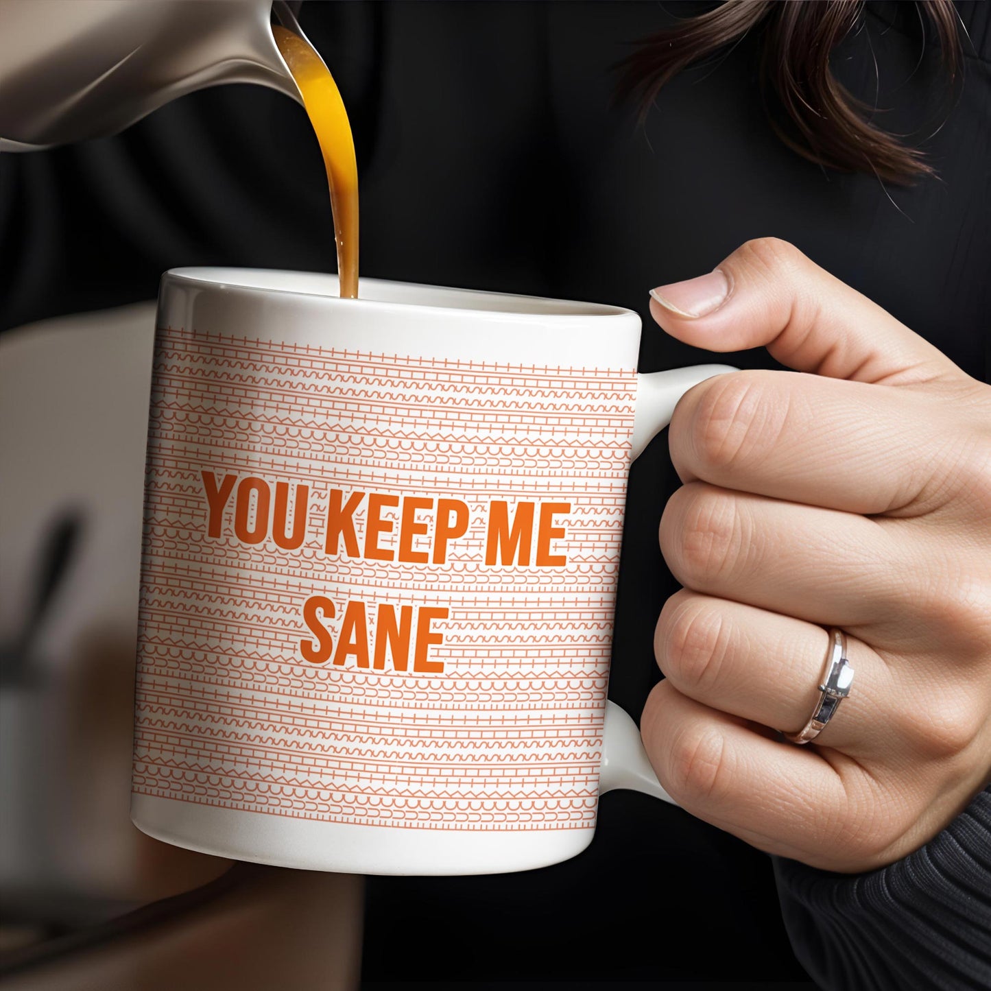 You Keep Me Sane With Elegant Wave Patterns - Personalized Custom Coffee Mug - COL095_MG