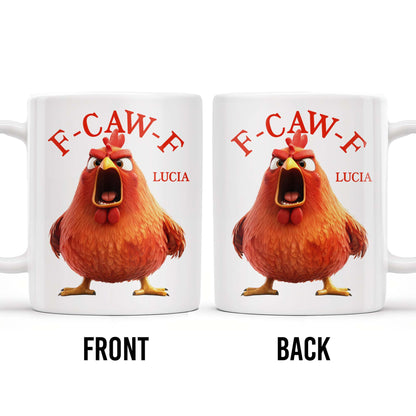 F-CAW-F Rooster Custom Coffee Mug - Personalized Custom Coffee Mug - COL096_MG