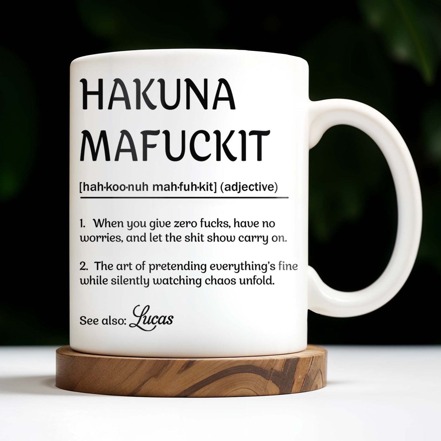 Hakuna Mafuckit, Let The Show Carry On - Personalized Custom Coffee Mug - COL098_MG