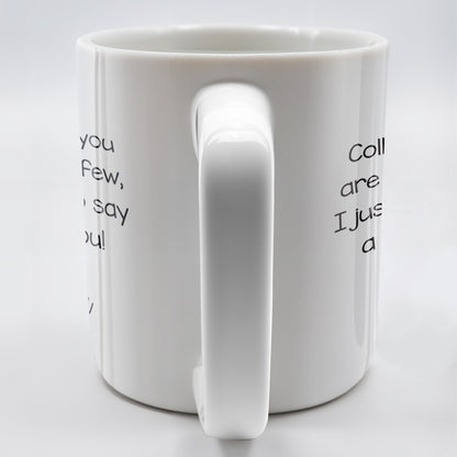 Thank You Colleague Special And Few With Heart - Personalized Custom Coffee Mug - COL102_MG