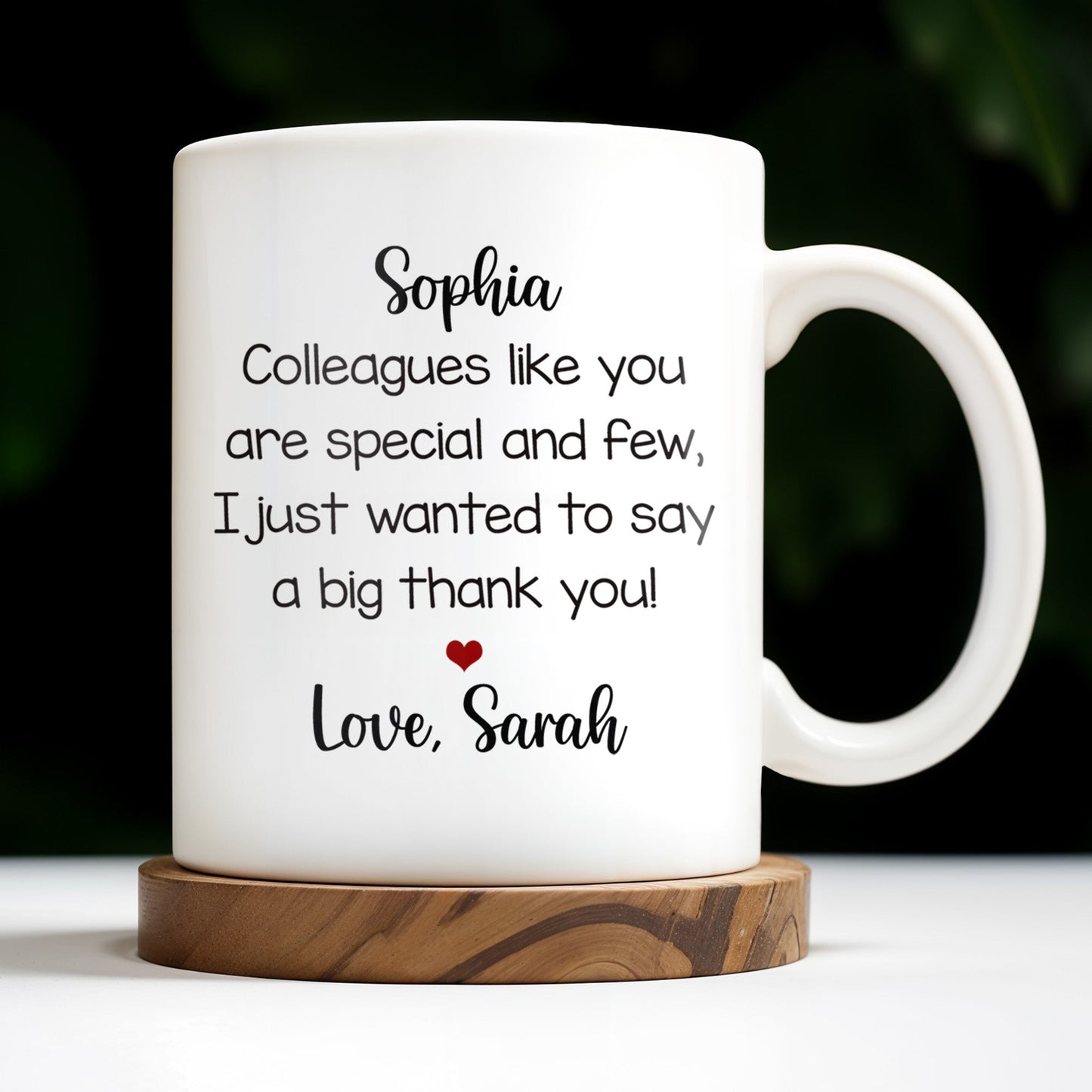 Thank You Colleague Special And Few With Heart - Personalized Custom Coffee Mug - COL102_MG