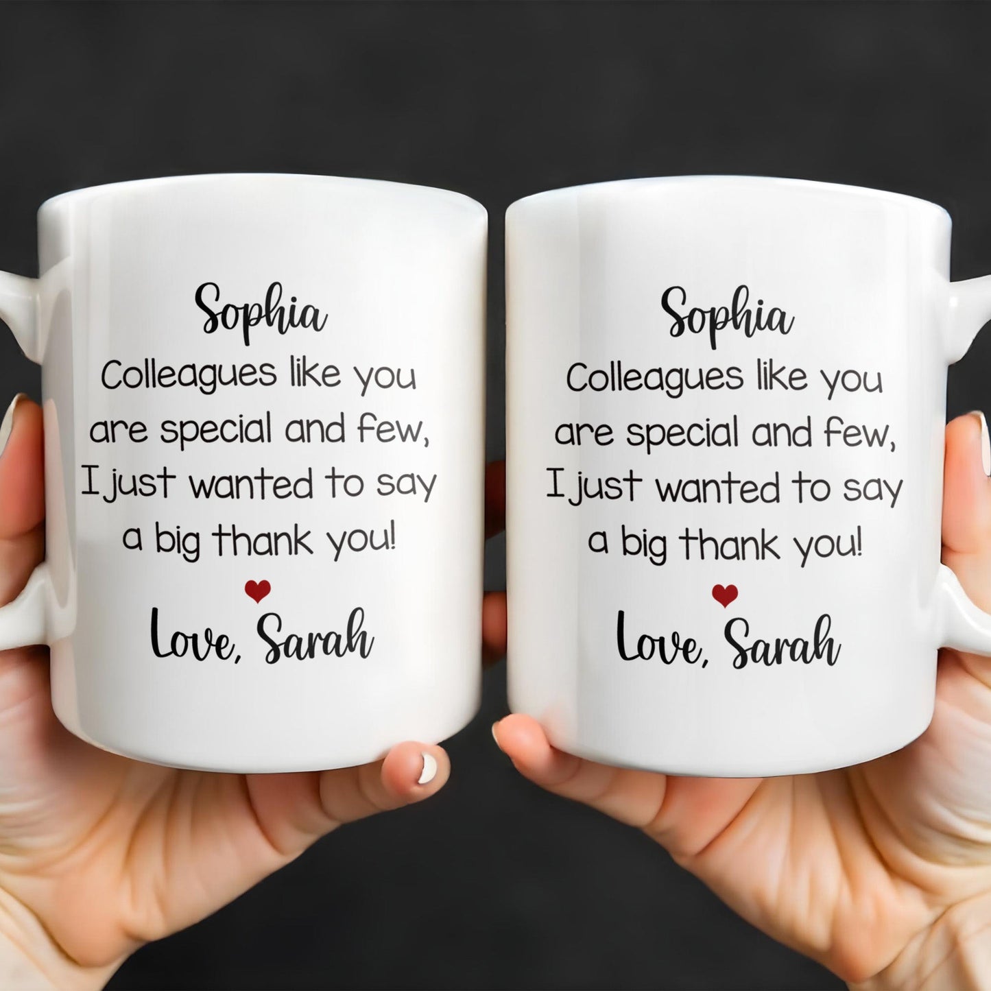 Thank You Colleague Special And Few With Heart - Personalized Custom Coffee Mug - COL102_MG
