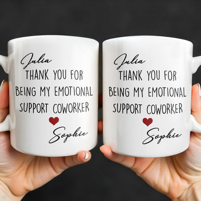 Thank You For Being My Emotional Support Coworker - Personalized Custom Coffee Mug - COL103_MG