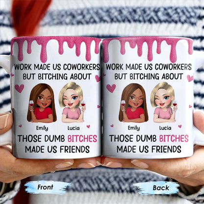 Work Made Us Coworkers, Cartoon Portraits And Wine Glass - Personalized Custom Coffee Mug - COL109_MG