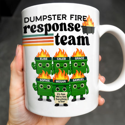 Dumpster Fire Response Team It's Fine We're Fine - Personalized Custom Coffee Mug - COL110_MG