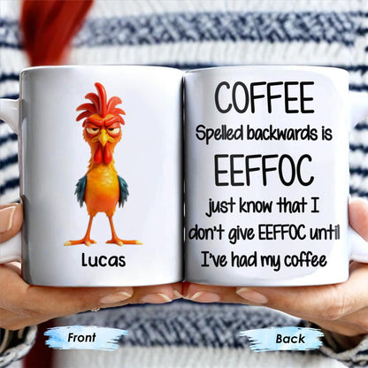 Coffee Spelled Backwards Is EEFFOC, Humorous Phrase With Rooster - Personalized Custom Coffee Mug - COL113_MG
