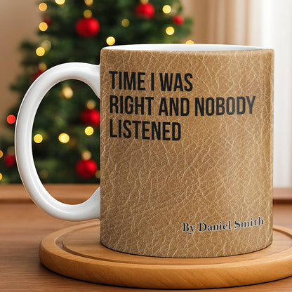 Time I Was Right, Book Style Coffee Mug - Personalized Custom Coffee Mug - COL120_MG