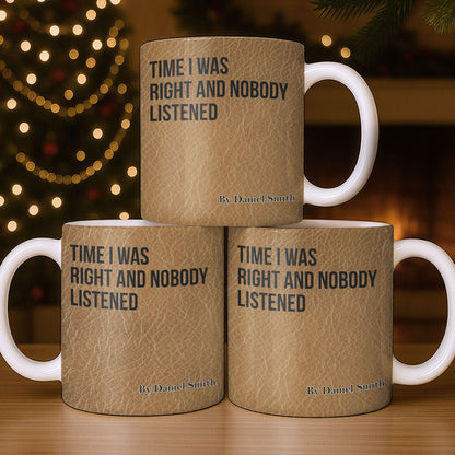 Time I Was Right, Book Style Coffee Mug - Personalized Custom Coffee Mug - COL120_MG