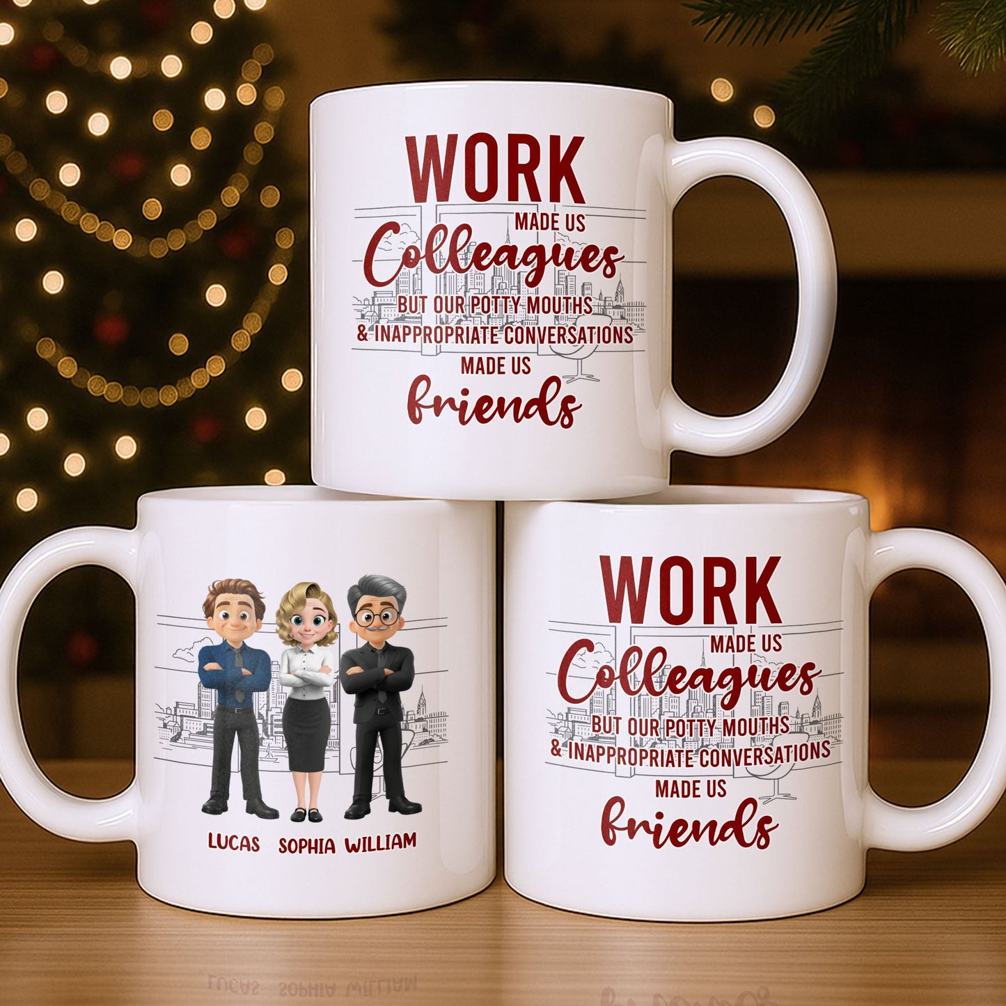 Work Made Us Colleagues But Our Conversations Made Us Friends - Personalized Custom Coffee Mug - COL122_MG