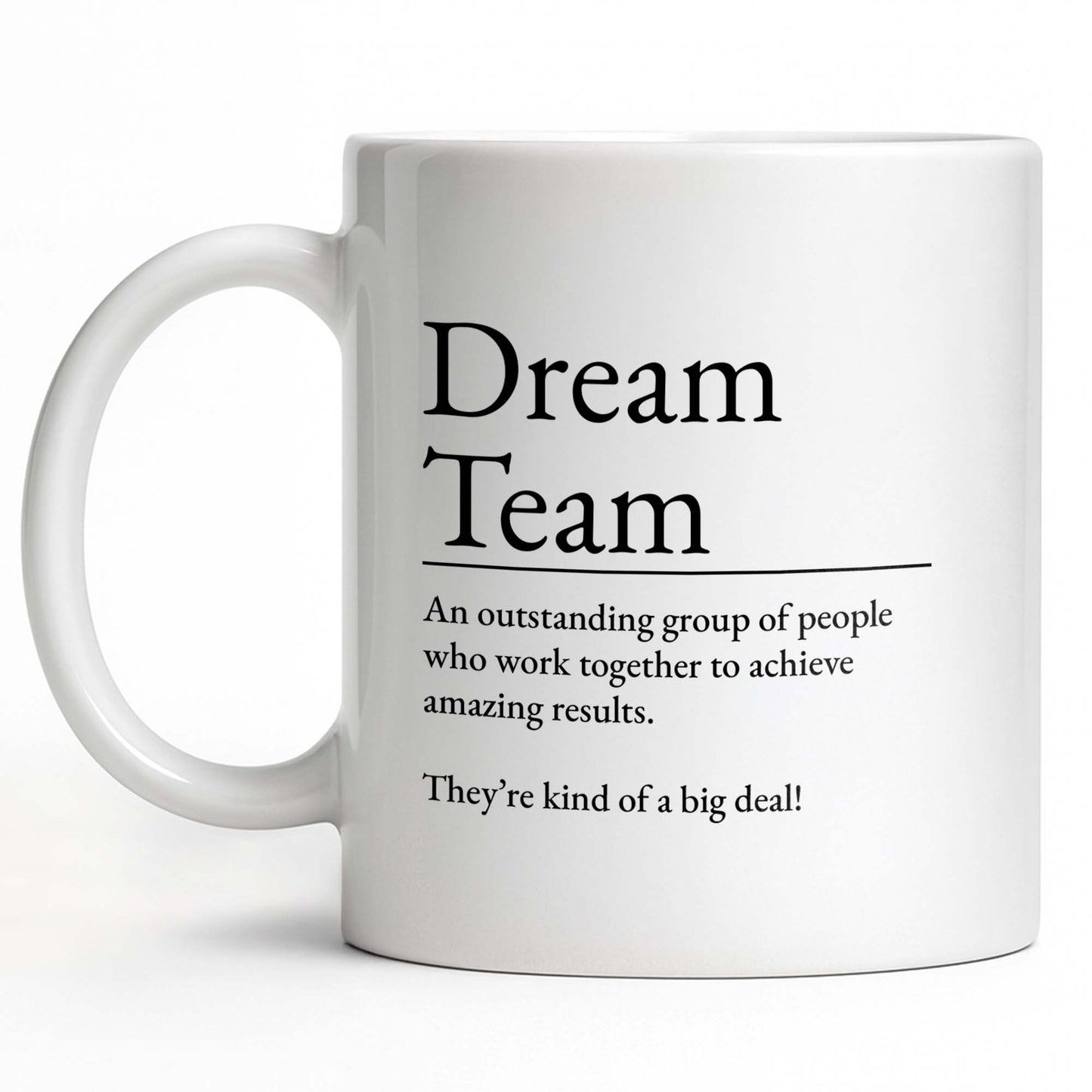 Dream Team, Achieve Amazing Results Together - Personalized Custom Coffee Mug - COL123_MG