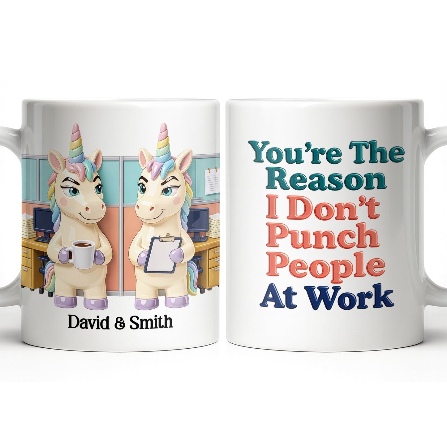 You're The Reason I Don't Punch People, Office Unicorns Mug - Personalized Custom Coffee Mug - COL129_MG