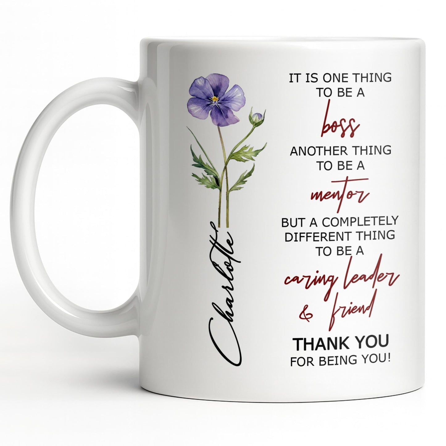 It Is One Thing To Be A Boss Flower - Personalized Custom Coffee Mug - COL131_MG