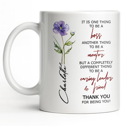 It Is One Thing To Be A Boss Flower - Personalized Custom Coffee Mug - COL131_MG