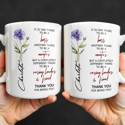 It Is One Thing To Be A Boss Flower - Personalized Custom Coffee Mug - COL131_MG