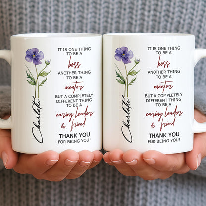 It Is One Thing To Be A Boss Flower - Personalized Custom Coffee Mug - COL131_MG
