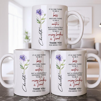 It Is One Thing To Be A Boss Flower - Personalized Custom Coffee Mug - COL131_MG
