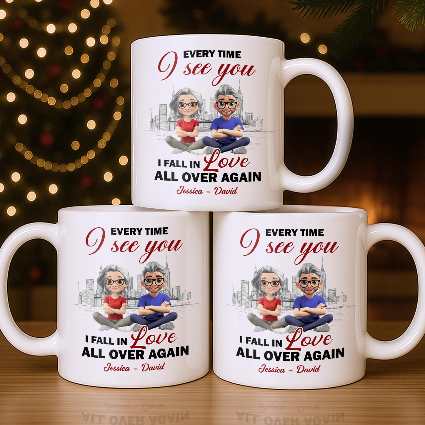 Every Time I See You, I Fall In Love All Over Again - Personalized Custom Coffee Mug - CPL1027_MG
