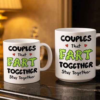 Couples That Fart Together Stay Together - Personalized Custom Coffee Mug - CPL1034_MG