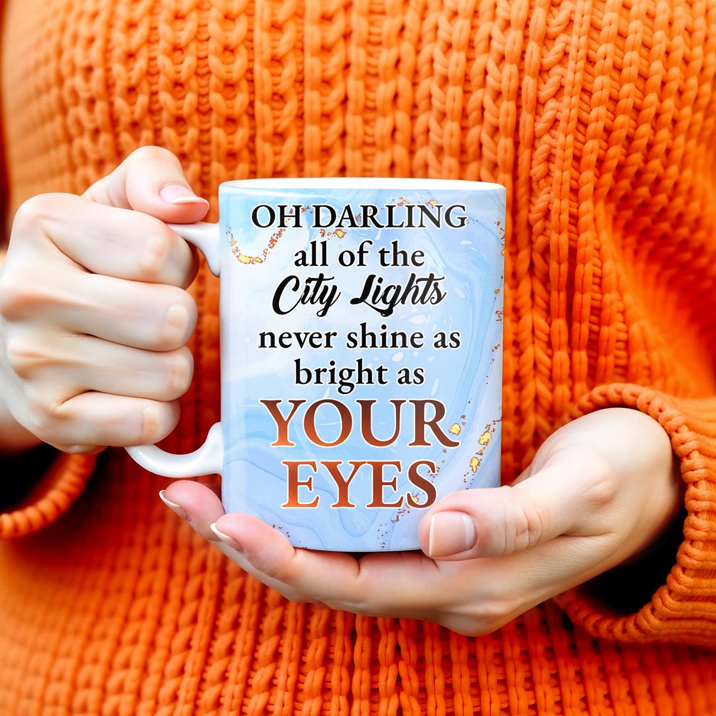 Oh Darling City Lights Bright As Your Eyes, Custom Romantic Mug - Personalized Custom Coffee Mug - CPL103_MG