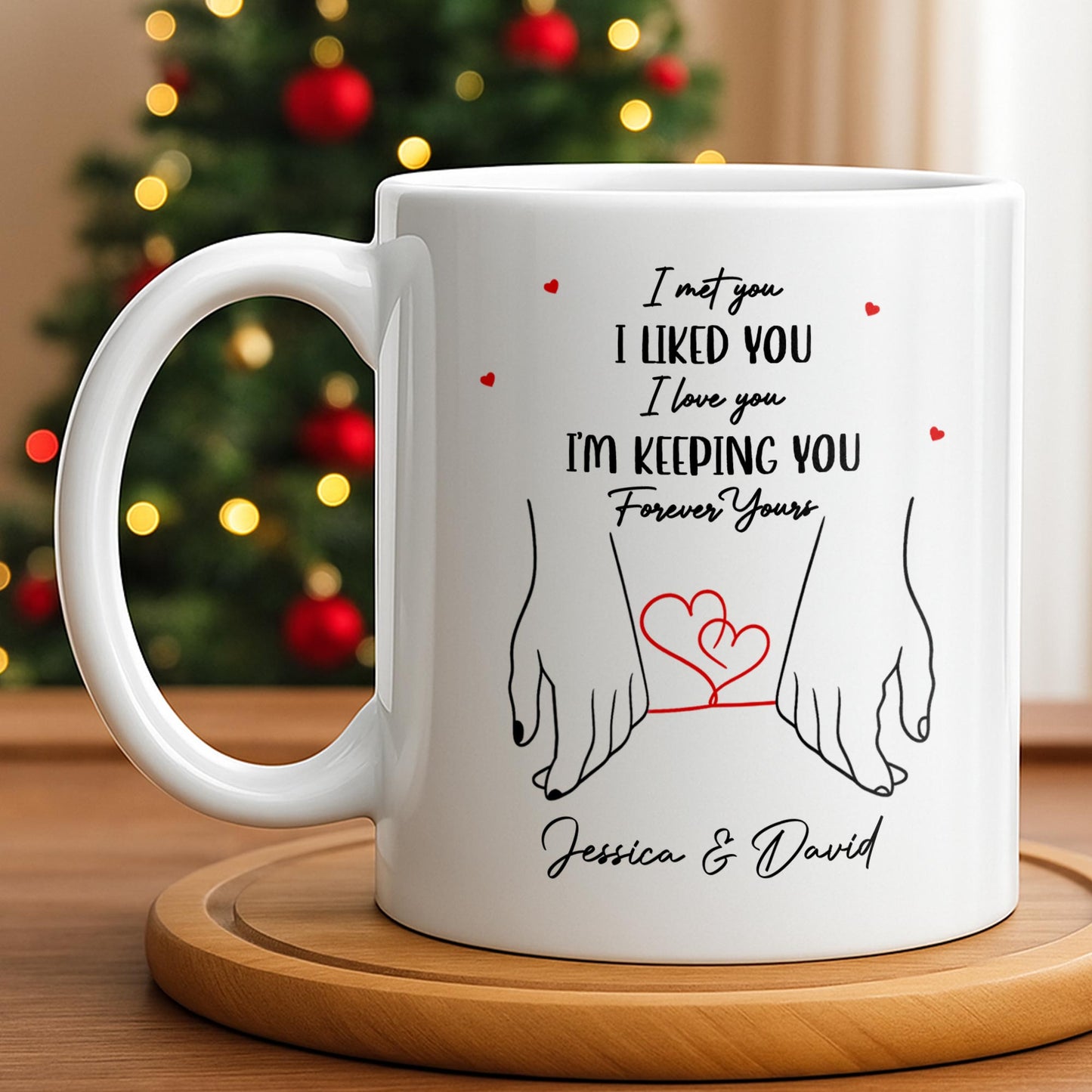 I Met You, I Liked You, Love And Holding Hands - Personalized Custom Coffee Mug - CPL1074_MG