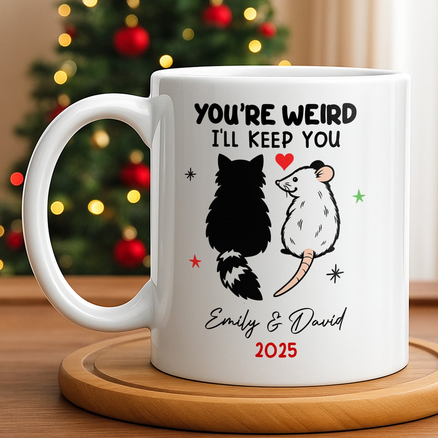 You're Weird I'll Keep You Cat And Rat - Personalized Custom Coffee Mug - CPL1082_MG