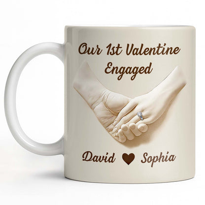 Our 1st Valentine Engaged, Holding Hands With Ring - Personalized Custom Coffee Mug - CPL1142_MG