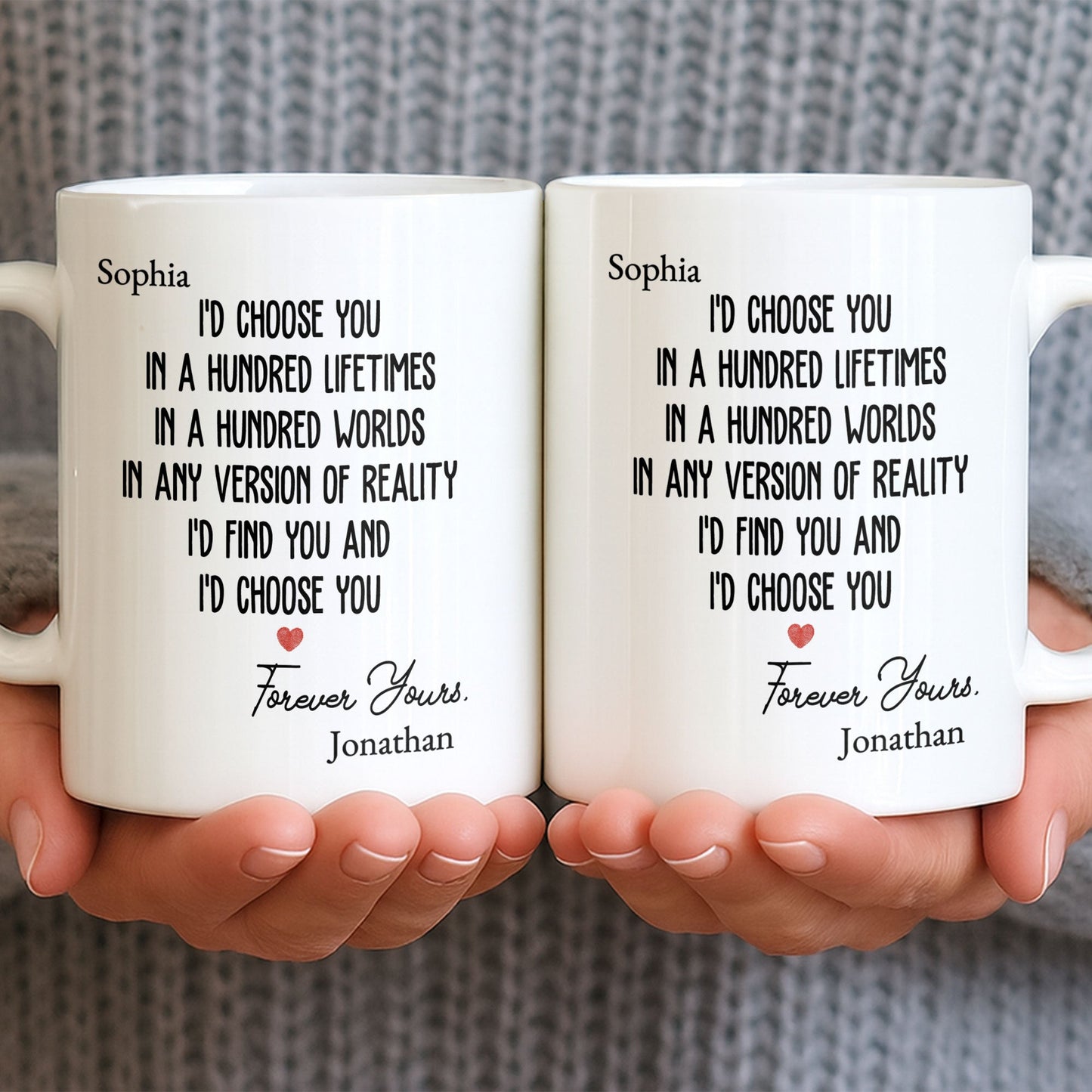 I'd Choose You In A Hundred Lifetimes, Forever Yours - Personalized Custom Coffee Mug - CPL1149_MG