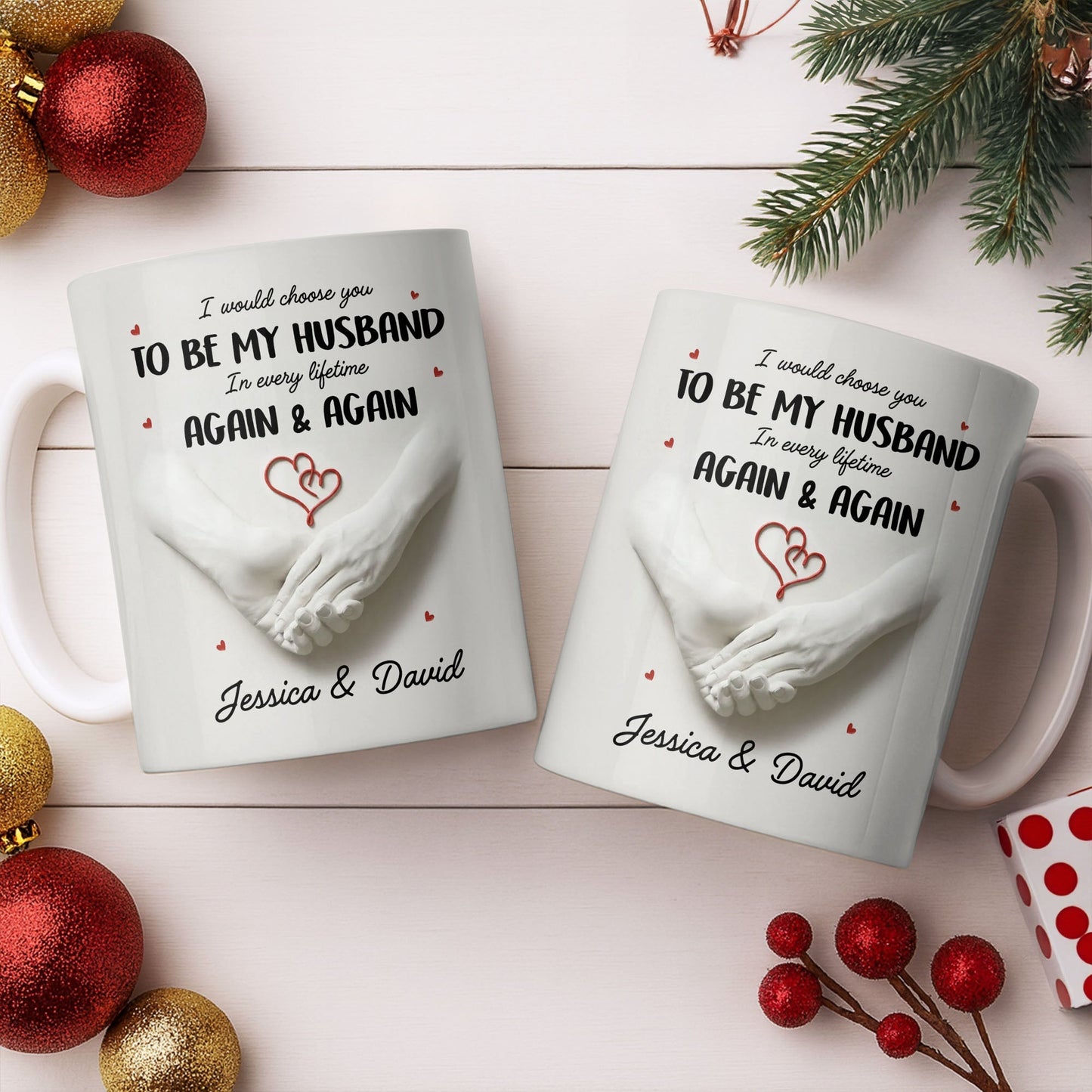 I Would Choose You To Be My Husband In Every Lifetime Again And Again - Personalized Custom Coffee Mug - CPL1152_MG