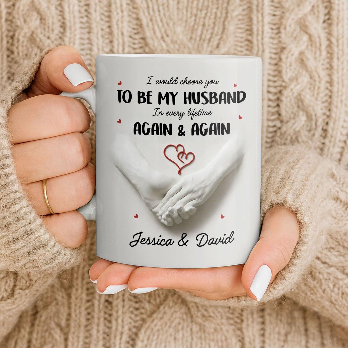 I Would Choose You To Be My Husband In Every Lifetime Again And Again - Personalized Custom Coffee Mug - CPL1152_MG