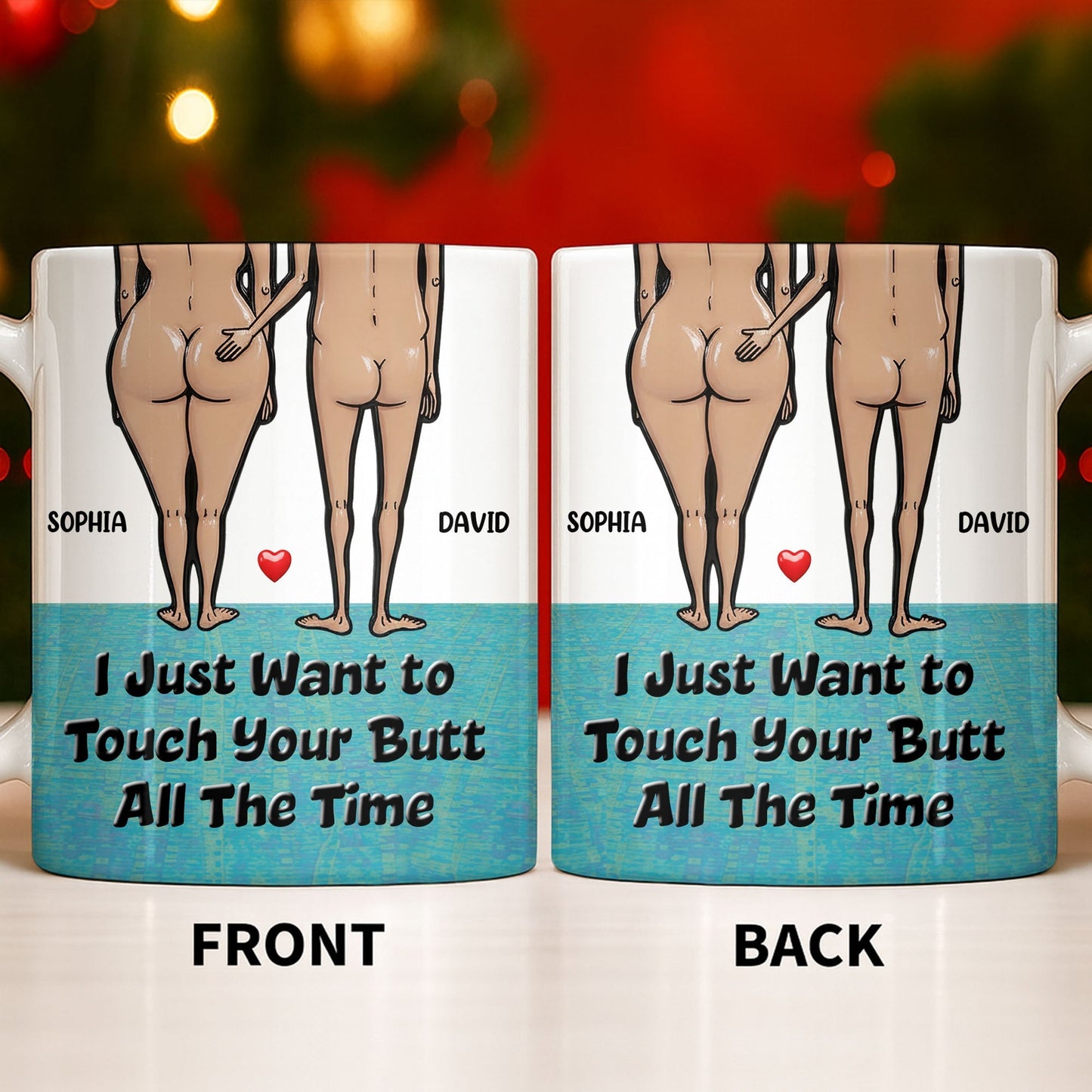 I Just Want To Touch Your Butt All The Time, Couple and Heart Design - Personalized Custom Coffee Mug - CPL1157_MG