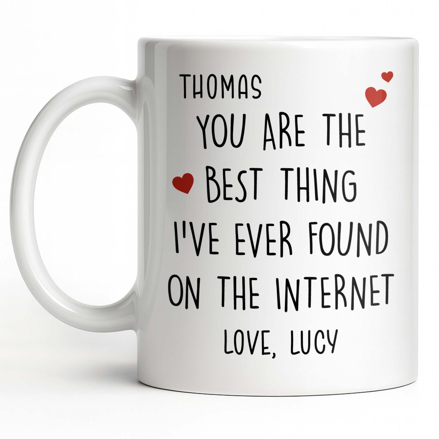 You Are The Best Thing I've Ever Found On The Internet - Personalized Custom Coffee Mug - CPL1186_MG