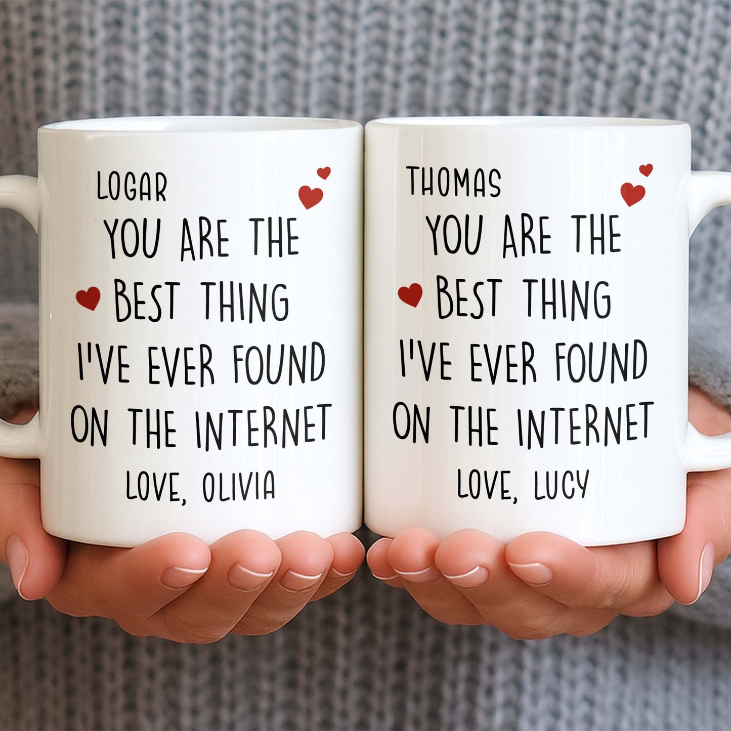 You Are The Best Thing I've Ever Found On The Internet - Personalized Custom Coffee Mug - CPL1186_MG