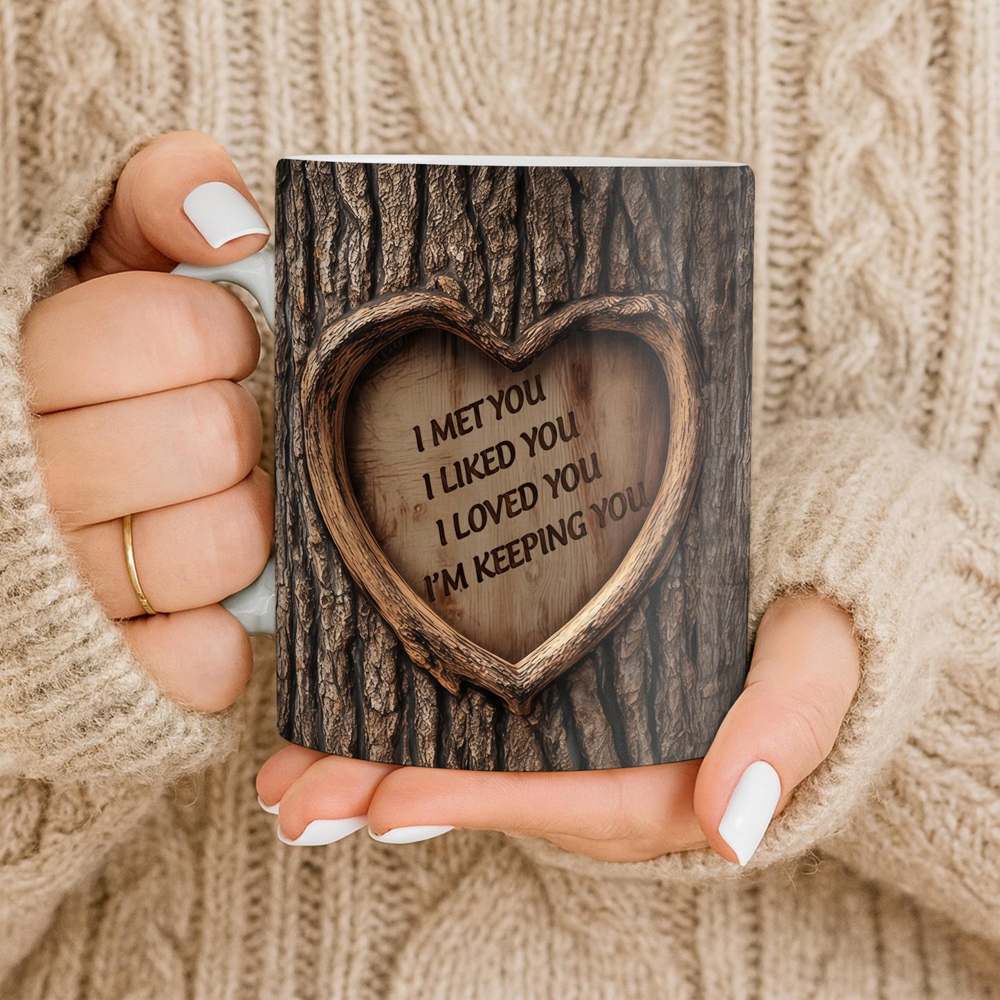 I Met You, I Liked You, I Loved You, I'm Keeping You, Tree Bark and Heart - Personalized Custom Coffee Mug - CPL1202_MG