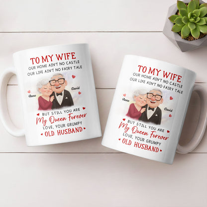 To My Wife You Are My Queen Forever Elderly Couple - Personalized Custom Coffee Mug - CPL1226_MG