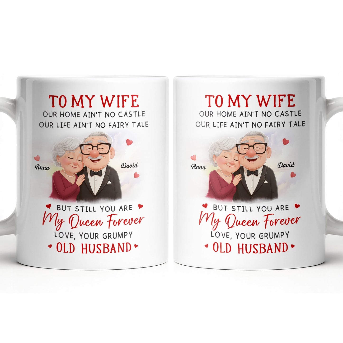 To My Wife You Are My Queen Forever Elderly Couple - Personalized Custom Coffee Mug - CPL1226_MG