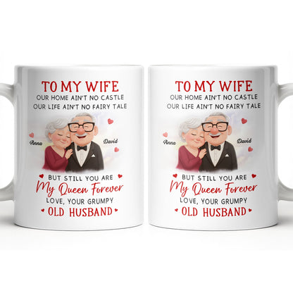 To My Wife You Are My Queen Forever Elderly Couple - Personalized Custom Coffee Mug - CPL1226_MG