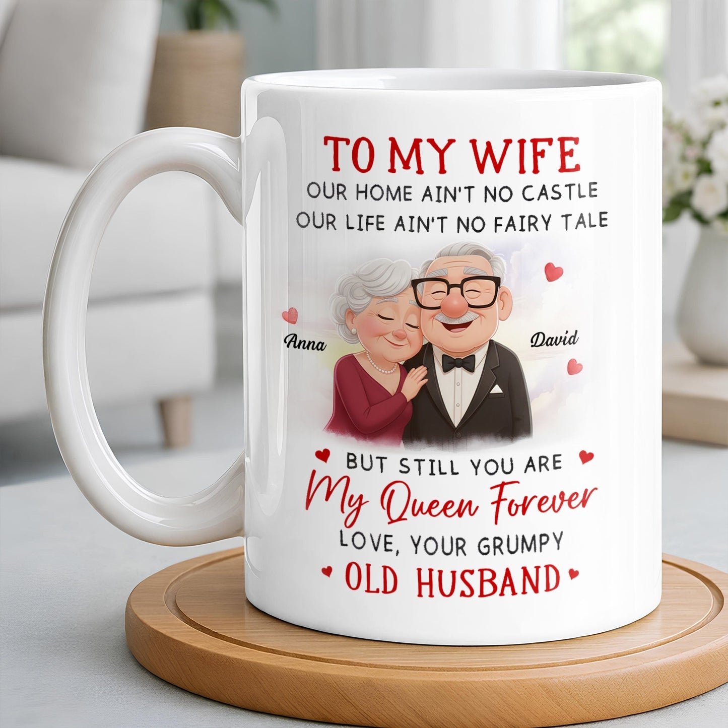 To My Wife You Are My Queen Forever Elderly Couple - Personalized Custom Coffee Mug - CPL1226_MG