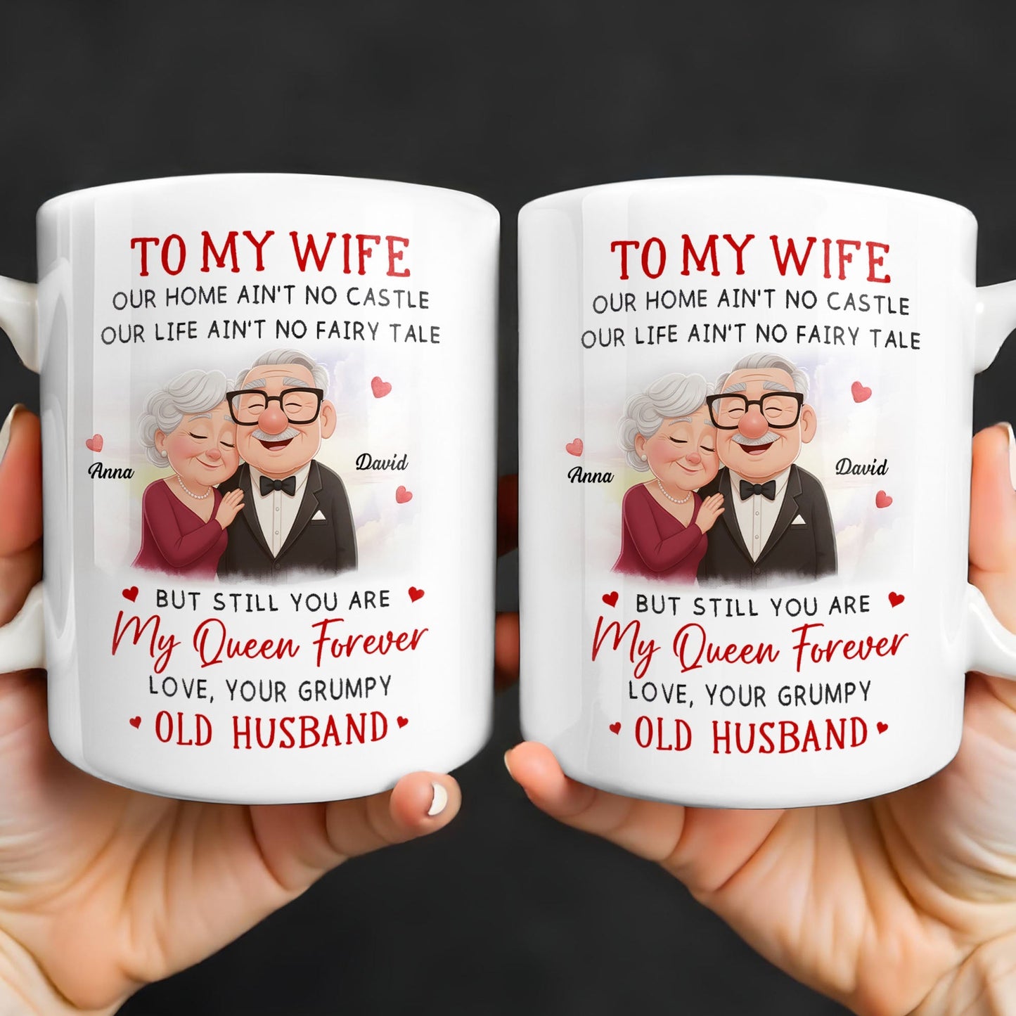 To My Wife You Are My Queen Forever Elderly Couple - Personalized Custom Coffee Mug - CPL1226_MG