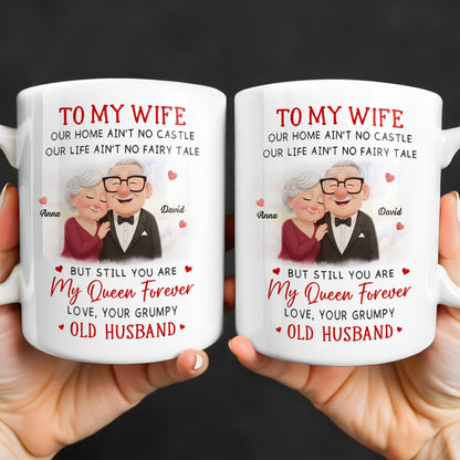 To My Wife You Are My Queen Forever Elderly Couple - Personalized Custom Coffee Mug - CPL1226_MG