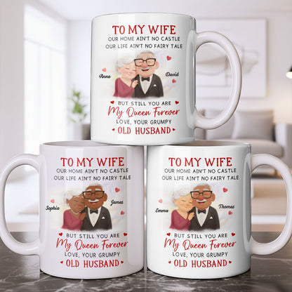 To My Wife You Are My Queen Forever Elderly Couple - Personalized Custom Coffee Mug - CPL1226_MG