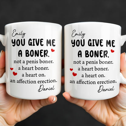 You Give Me A Boner, A Heart On, Hearts - Personalized Custom Coffee Mug - CPL1283_MG