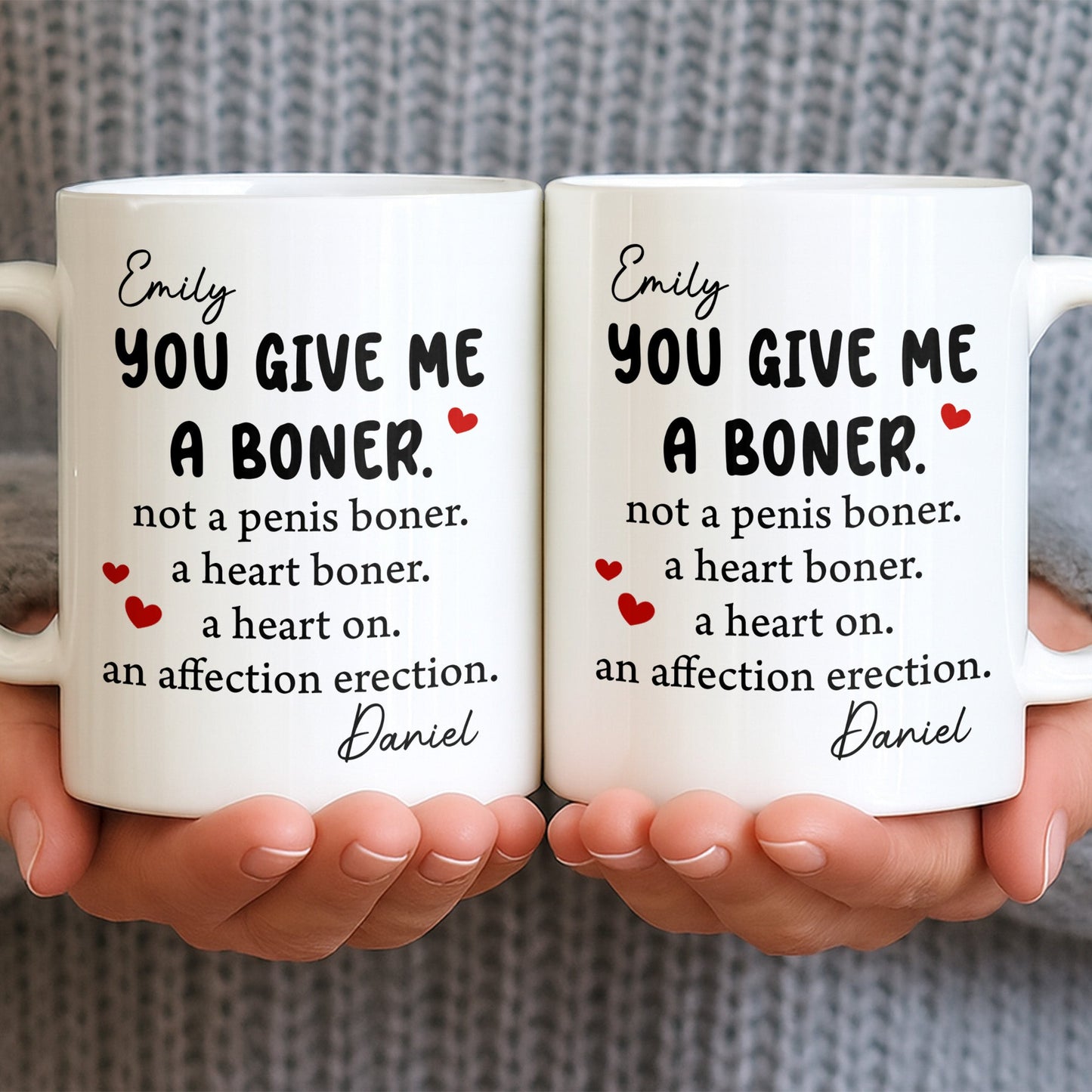 You Give Me A Boner, A Heart On, Hearts - Personalized Custom Coffee Mug - CPL1283_MG
