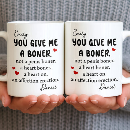 You Give Me A Boner, A Heart On, Hearts - Personalized Custom Coffee Mug - CPL1283_MG