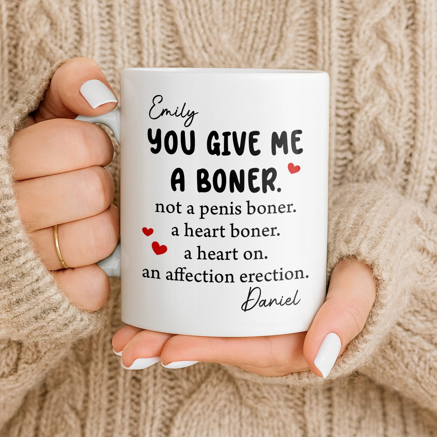 You Give Me A Boner, A Heart On, Hearts - Personalized Custom Coffee Mug - CPL1283_MG