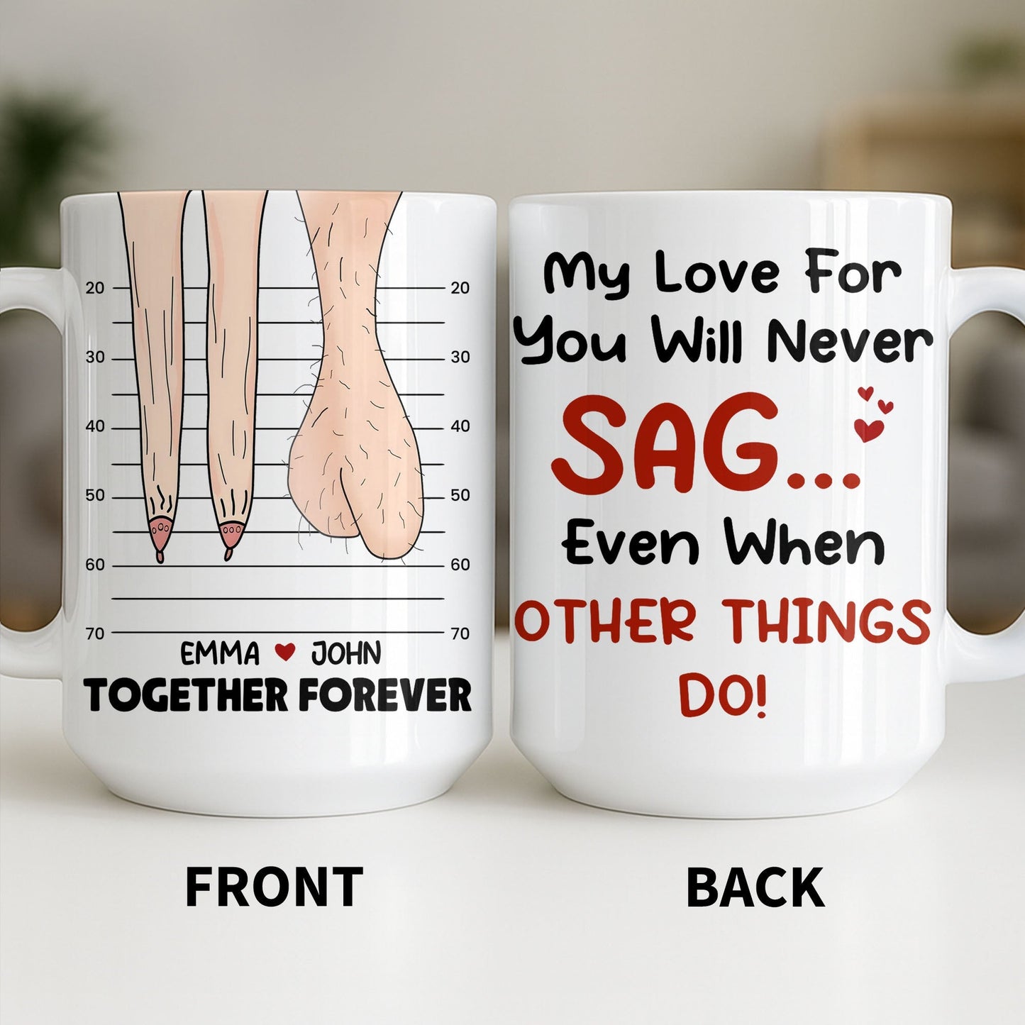 My Love For You Will Never SAG, Mugshot Chart Design - Personalized Custom Coffee Mug - CPL1284_MG