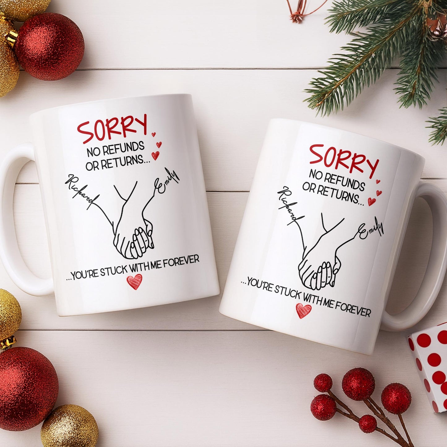 Sorry No Refunds Or Returns, You're Stuck With Me Forever - Personalized Custom Coffee Mug - CPL1292_MG