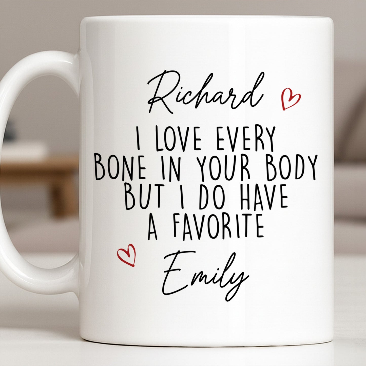 I Love Every Bone In Your Body, Favorite Hearts Design - Personalized Custom Coffee Mug - CPL1294_MG