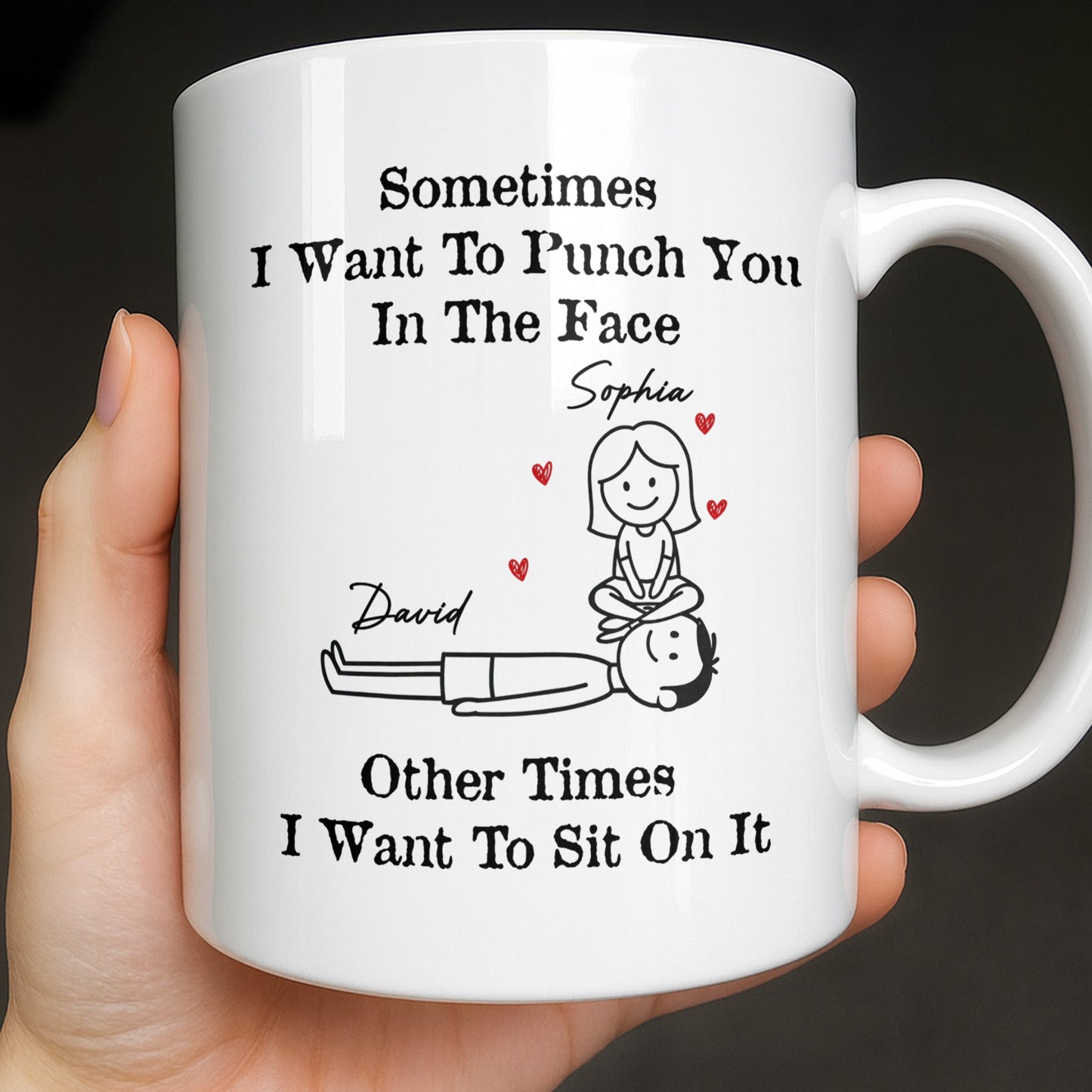 Sometimes I Want To Punch You, Couple And Hearts Design - Personalized Custom Coffee Mug - CPL1295_MG