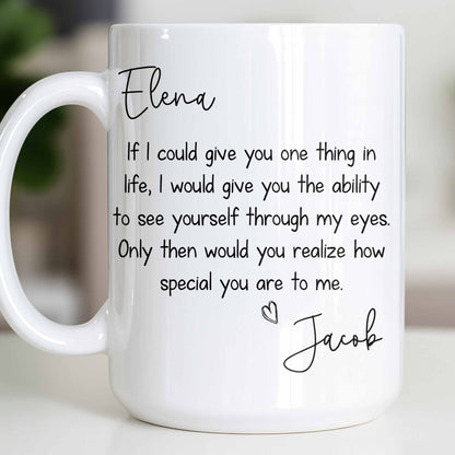 My Eyes Show How Special You Are - Personalized Custom Coffee Mug - CPL1296_MG