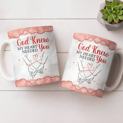 God Knew My Heart Needed You, Hand Holding Design - Personalized Custom Coffee Mug - CPL1305_MG